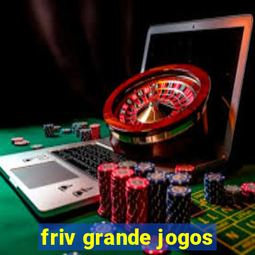 friv grande jogos